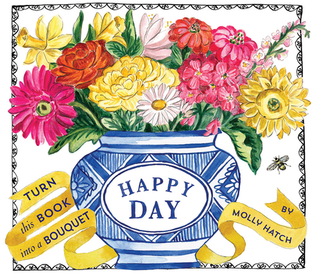 Happy Day (UpLifting Editions): A Bouquet in a Book Cover Image