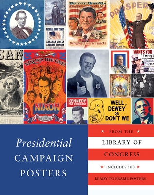 Presidential Campaign Posters: Two Hundred Years of Election Art Cover Image