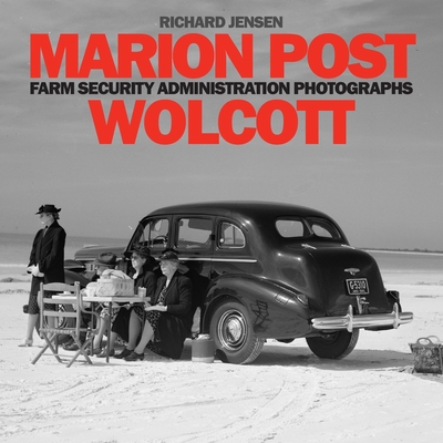 Marion Post Wolcott By Marion Post Wolcott (Photographer), Richard Jensen Cover Image