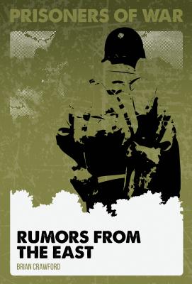 Rumors from the East #4 (Prisoners of War) By Brian Crawford, Christina Doffing (Illustrator) Cover Image