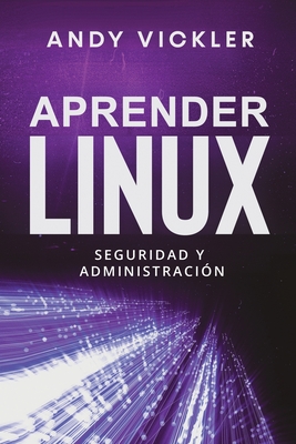 Aprender Linux: Seguridad y administración Cover Image