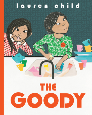The Goody By Lauren Child, Lauren Child (Illustrator) Cover Image