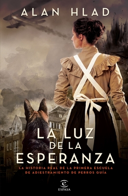 La Luz de la Esperanza By Alan Hlad Cover Image