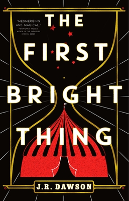The First Bright Thing By J.R. Dawson Cover Image