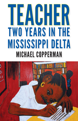 Teacher: Two Years in the Mississippi Delta Cover Image