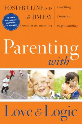 Parenting with Love and Logic: Teaching Children Responsibility Cover Image