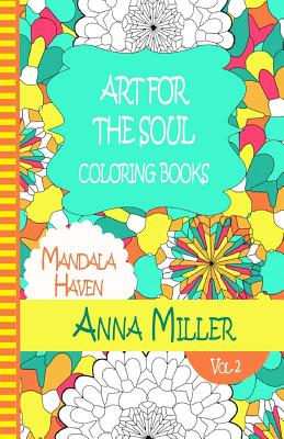 Art For The Soul Coloring Book - Anti Stress Art Therapy Coloring Book: Beach Size Healing Coloring Book: Mandala Haven Cover Image