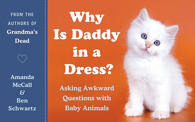 Why Is Daddy in a Dress?: Asking Awkward Questions with Baby Animals Cover Image