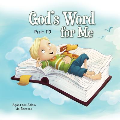 God's Word for Me: Psalm 119 (Bible Chapters for Kids #10) By Agnes De Bezenac, Salem De Bezenac, Agnes De Bezenac (Illustrator) Cover Image