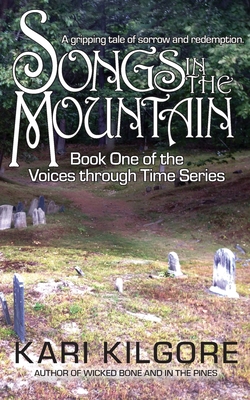 Songs in the Mountain By Kari Kilgore Cover Image