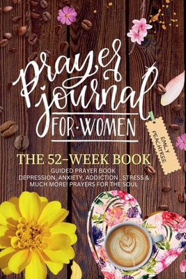 Prayer Journal For Women: The 52 Week Book Cover Image