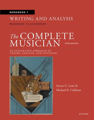 Workbook 1: Writing and Analysis: Workbook to Accompany the Complete Musician Cover Image