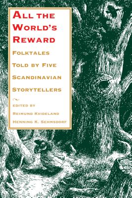 All the World's Reward: Folktales Told by Five Scandinavian Storytellers (Nif Publications #33) Cover Image