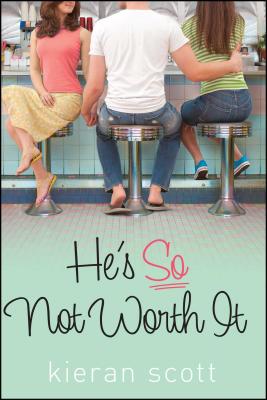 He's So Not Worth It (The He's So/She's So Trilogy) By Kieran Scott Cover Image