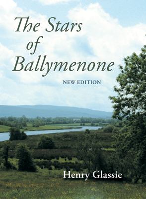 The Stars of Ballymenone, New Edition By Henry Glassie Cover Image