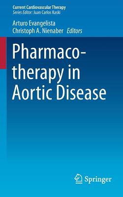Pharmacotherapy in Aortic Disease (Current Cardiovascular Therapy #7) Cover Image
