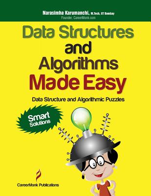 Data Structures and Algorithms Made Easy: Data Structure and Algorithmic Puzzles, Second Edition Cover Image