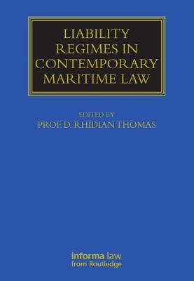 Liability Regimes in Contemporary Maritime Law (Maritime and Transport Law Library) Cover Image
