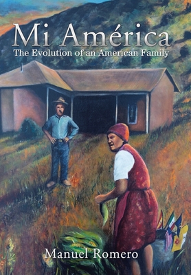 Mi América: The Evolution of an American Family By Manuel Romero Cover Image