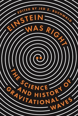 Einstein Was Right: The Science and History of Gravitational Waves Cover Image