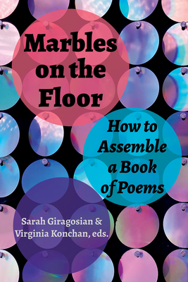 Marbles on the Floor: How to Assemble a Book of Poems Cover Image