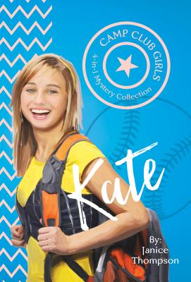Camp Club Girls: Kate By Janice Thompson Cover Image