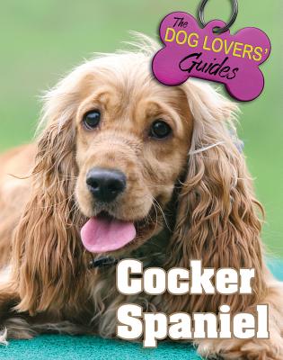 Cocker Spaniel (Dog Lover's Guides #18) Cover Image