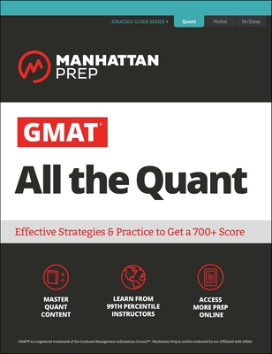 GMAT All the Quant: The definitive guide to the quant section of the GMAT (Manhattan Prep GMAT Strategy Guides) By Manhattan Prep Cover Image