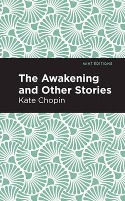 The Awakening (Mint Editions (Women Writers))