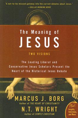 The Meaning of Jesus: Two Visions Cover Image