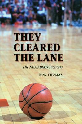 They Cleared the Lane: The NBA's Black Pioneers Cover Image