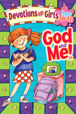 God and Me!: Devotions for Girls Ages 10-12 By Linda Washington, Jeanette Dall Cover Image