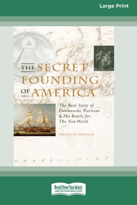 The Secret Founding of America [16 Pt Large Print Edition] By Nicholas Hagger Cover Image