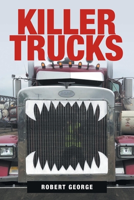 Killer Trucks By Robert George Cover Image