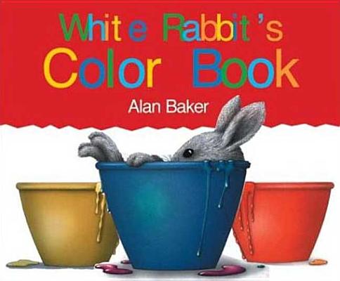 White Rabbit's Colors By Alan Baker Cover Image