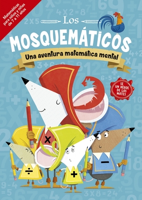 Mosquemáticos, Los. Una Aventura Matemática Mental Cover Image