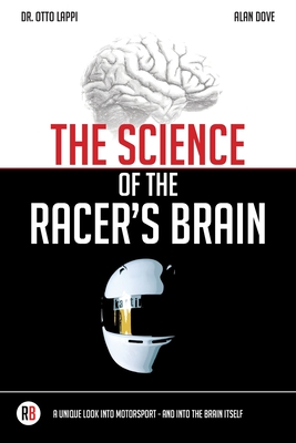 The Science of the Racer's Brain By Otto Lappi, Alan Dove Cover Image