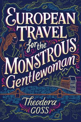 European Travel for the Monstrous Gentlewoman (The Extraordinary Adventures of the Athena Club #2) cover