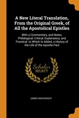 Cover for A New Literal Translation, from the Original Greek, of All the Apostolical Epistles