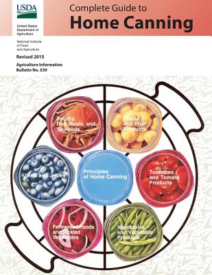 Complete Guide to Home Canning: Revised 2015 By National Institute Food and Agriculture, United States Department of Agriculture Cover Image