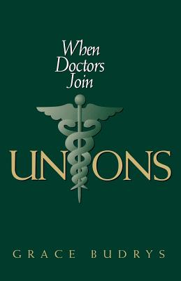 When Doctors Join Unions (Ilr Press Books) Cover Image