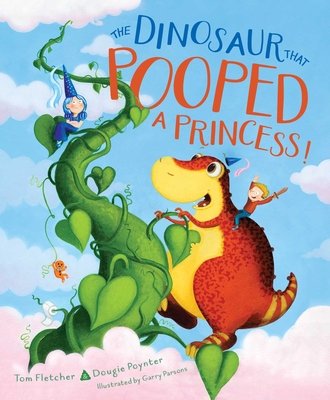 The Dinosaur That Pooped a Princess! By Tom Fletcher, Dougie Poynter, Garry Parsons (Illustrator) Cover Image