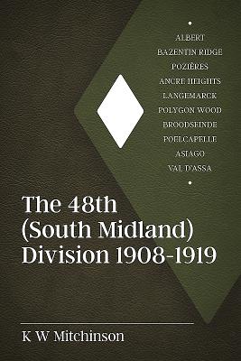 The 48th (South Midland) Division 1908-1919 (Wolverhampton Military Studies)