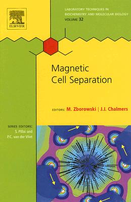 Magnetic Cell Separation: Volume 32 (Laboratory Techniques in Biochemistry and Molecular Biology #32) Cover Image
