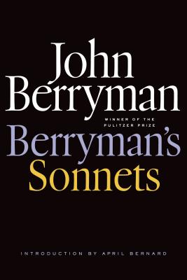 Berryman's Sonnets By John Berryman, Daniel Swift (Editor), April Bernard (Introduction by) Cover Image