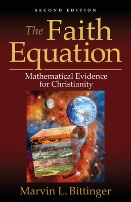 The Faith Equation: Mathematical Evidence for Christianity Cover Image