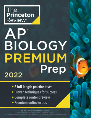 Princeton Review AP Biology Premium Prep, 2022: 6 Practice Tests + Complete Content Review + Strategies & Techniques (College Test Preparation) Cover Image