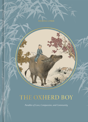 The Oxherd Boy: Parables of Love, Compassion, and Community Cover Image