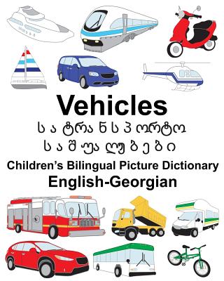 English-Georgian Vehicles Children's Bilingual Picture Dictionary By Suzanne Carlson (Illustrator), Richard Carlson Jr Cover Image