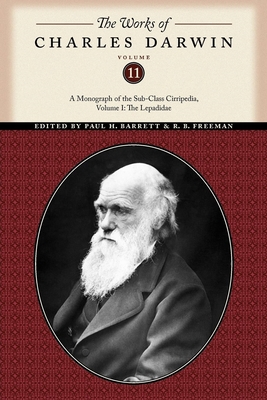The Works of Charles Darwin, Volume 11: A Monograph of the Sub-Class Cirripedia, Volume I: The Lepadidae By Charles Darwin Cover Image